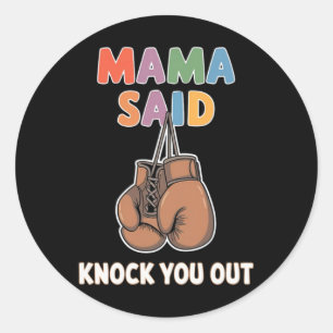 Adesivo Redondo Boxe Kickboxing Mama Disse Derrube Você Lutando S