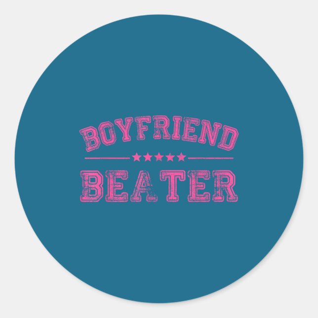 Adesivo Redondo Boyfriend Beater Funny Design 507eaff4f4b81bf657ea (Frente)