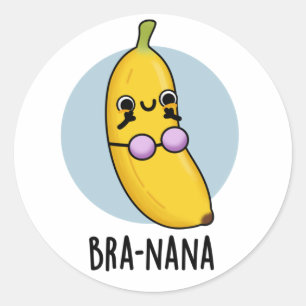 Adesivo Redondo Bra-nana Funny Banana Bra Pun
