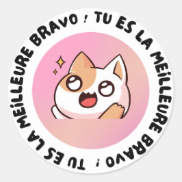 Adesivo Redondo Bravo Tu Es La Meilleure Kawaii Cat Sticker