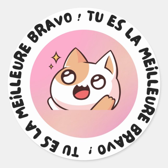 Adesivo Redondo Bravo Tu Es La Meilleure Kawaii Cat Sticker (Frente)