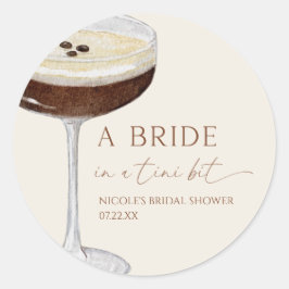 Adesivo Redondo Bride In A Tini Bit Expresso Martini Bridal Shower