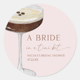 Adesivo Redondo Bride In A Tini Bit Expresso Martini Bridal Shower