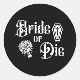 Adesivo Redondo bride or die bachelorette party gothic roses