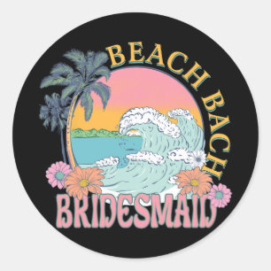 Adesivo Redondo Bridesmaid Beach Bach Bride Squad Retro Bacheloret