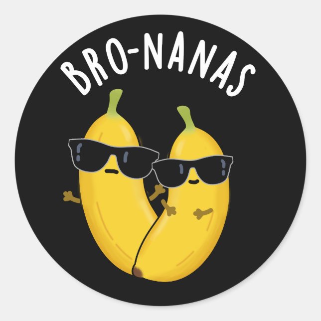 Adesivo Redondo Bro-nanas Fruta Engraçada Banana Pun Dark BG (Frente)