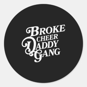 Adesivo Redondo Broke cheer gangue do papai - pai de líder de torc