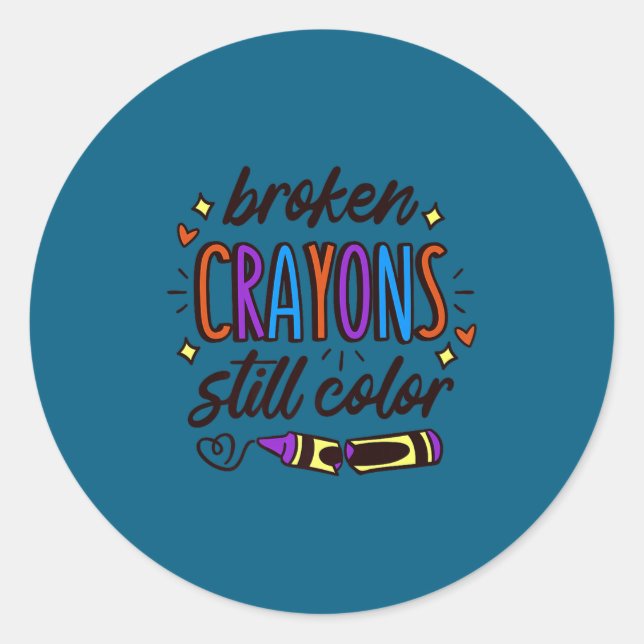 Adesivo Redondo Broken Crayons Still Colour Mental Health Awarenes (Frente)