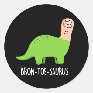 Adesivo Redondo Bron-toe-saurus Funny Dinossaur Pun Dark BG