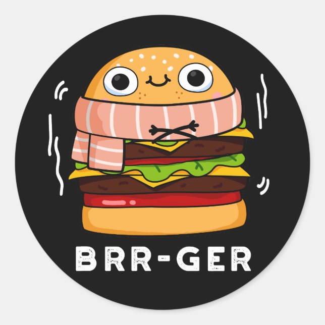 Adesivo Redondo Brr-ger Funny Congelando Burger Pun Dark BG (Frente)