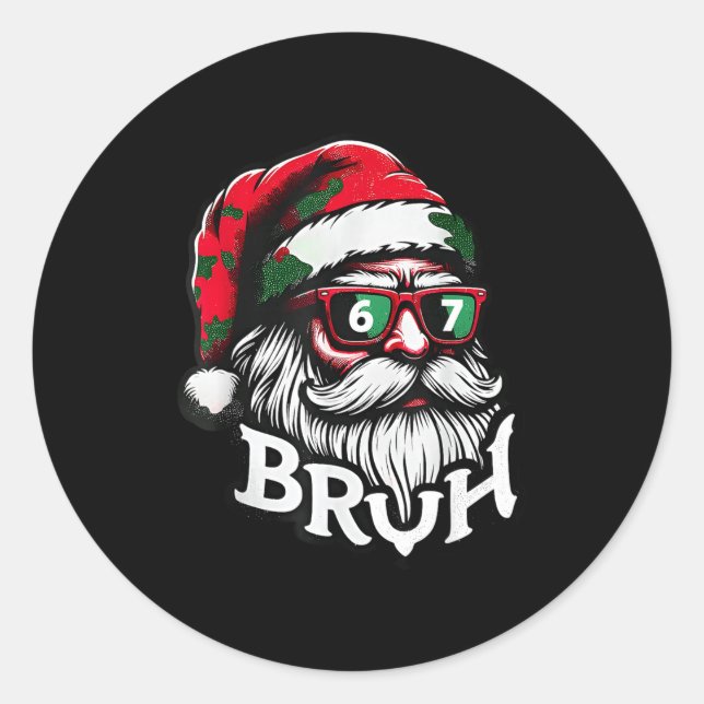 Adesivo Redondo Bruh 67 Christmas Funny Six Seven Meme Santa Claus (Frente)