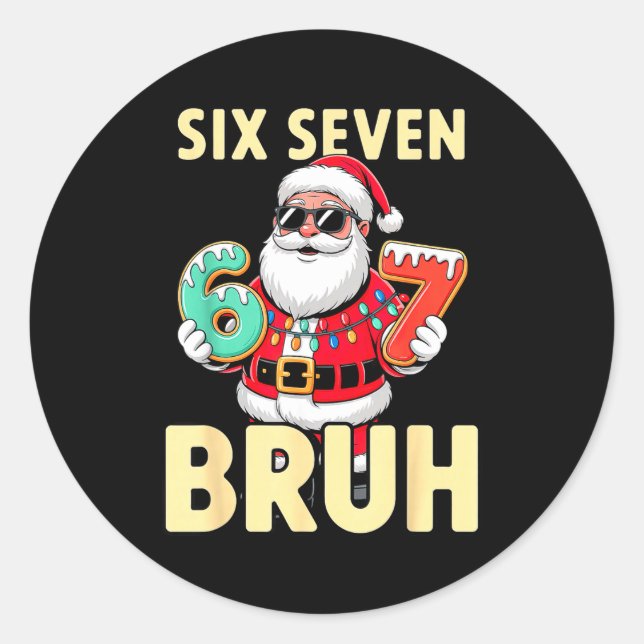 Adesivo Redondo Bruh 67 Christmas Six Seven Meme Santa Boys 6 7 Ch (Frente)