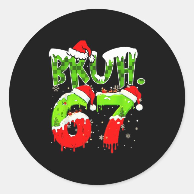 Adesivo Redondo Bruh 67 Meme Christmas Six Seven Xmas Men Women  (Frente)
