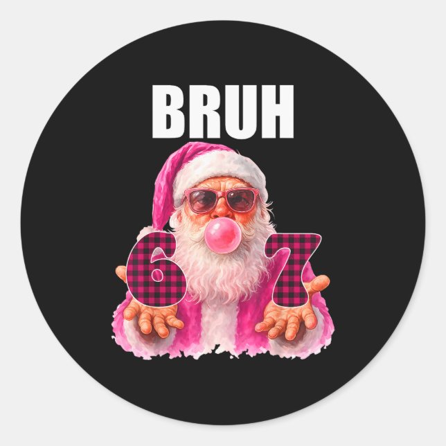 Adesivo Redondo Bruh 67 Santa Bubble Gum Six Seven Meme Christmas  (Frente)
