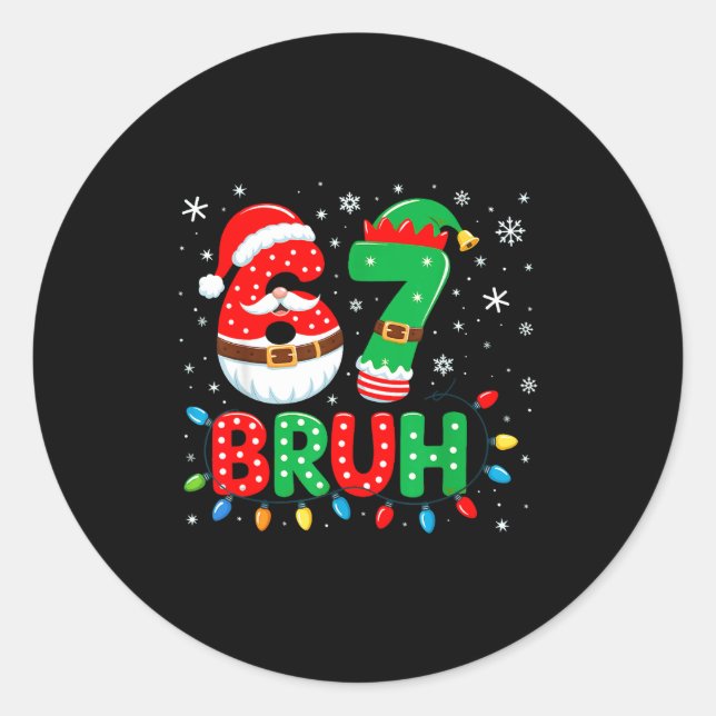 Adesivo Redondo Bruh 67 Six Seven 6 7 Meme Christmas  (Frente)