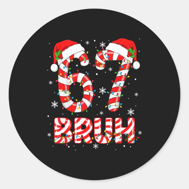 Adesivo Redondo Bruh 67 Six Seven 6 7 Meme Christmas Funny Boy Gir (Frente)
