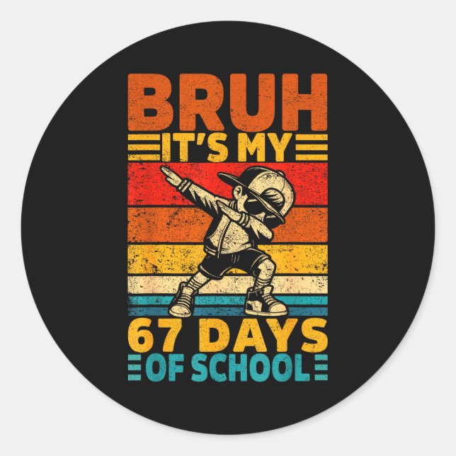 Adesivo Redondo Bruh 67th Day Of School Shirt 67 Days Teacher Boy  (Frente)
