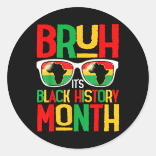 Adesivo Redondo Bruh Black History Month Boy Men African Americano