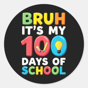 Adesivo Redondo Bruh É O Meu 100 Dias De Professora Estudante