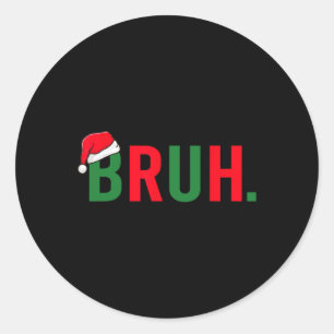 Adesivo Redondo Bruh Engraçado Costume de Natal Homens Adolescente