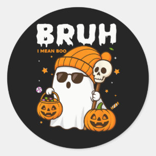 Adesivo Redondo Bruh, Eu Quero Dizer Bô Trick Ou Tratar O Fantasma