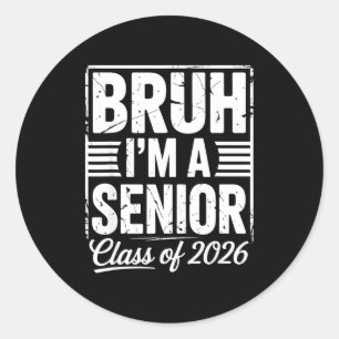 Adesivo Redondo Bruh Eu Sou Um Senior 26 Cl De 2026 Engraçado Grad