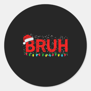 Adesivo Redondo Bruh Feliz Natal Funny Xmas Família Pijama Homens