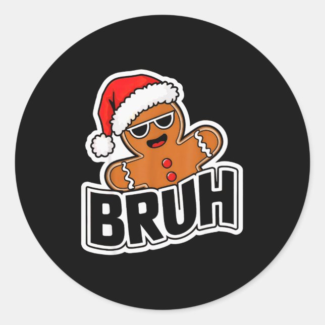 Adesivo Redondo Bruh Funny Christmas Gingerbread Man Teens Boys Ki (Frente)