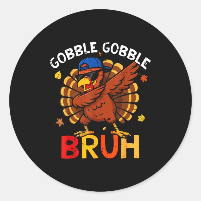 Adesivo Redondo Bruh Funny Thanksgiving Dabbing Turkey Gobble Shir (Frente)