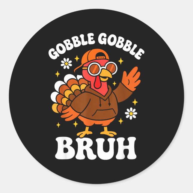Adesivo Redondo Bruh Funny Thanksgiving Turkey Gobble Boys Girls K (Frente)