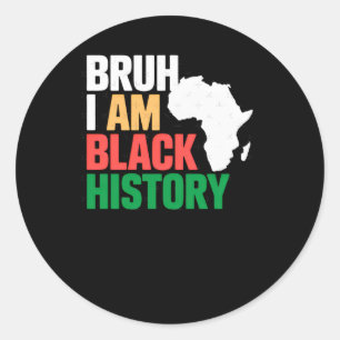 Adesivo Redondo Bruh I Am Black HHistórias Sticker