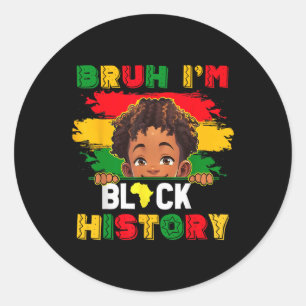 Adesivo Redondo Bruh I Am Black History Month African American Men