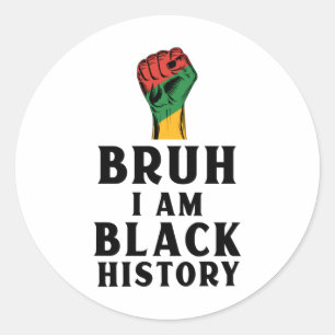 Adesivo Redondo Bruh I Am Black History Sticker3