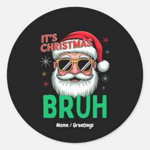 Adesivo Redondo Bruh It's Christmas Retro Papais noeis Meme Engraç