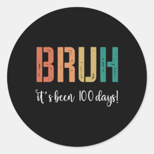 Adesivo Redondo Bruh Já Faz 100 Dias Feliz 100 Dias De Escola