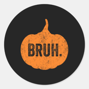 Adesivo Redondo Bruh Meme Pumpkin Dia de as Bruxas engraçado Adole