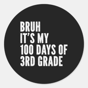 Adesivo Redondo Bruh São Meus 100 Dias De Professora Do 3º Grau 10