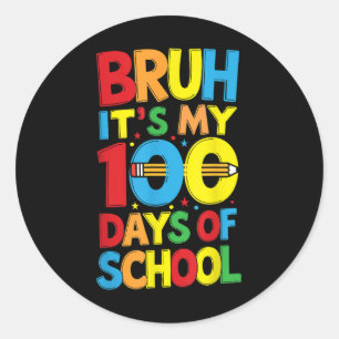 Adesivo Redondo Bruh São Os Meus 100 Dias De Meninos Escolares