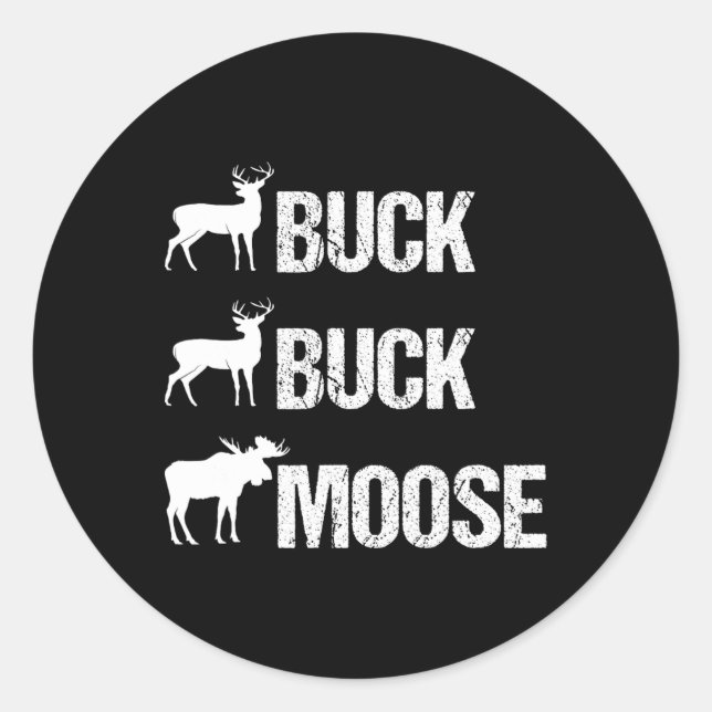 Adesivo Redondo Buck Buck Moose Engraçada Caça De Buck (Frente)