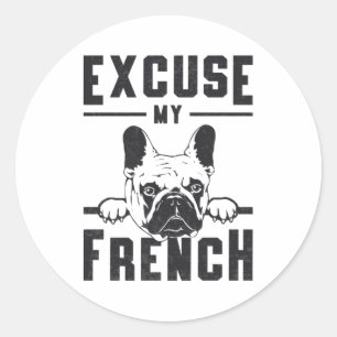 Adesivo Redondo Bulldog Francês Desculpe Meu Presente Francês