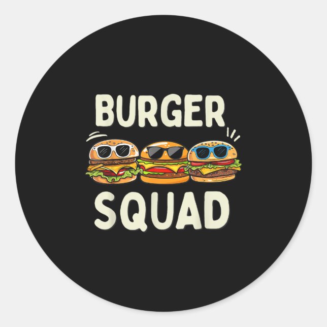 Adesivo Redondo Burger Squad Funny Hamburger Fast Foodie Lovers Bu (Frente)