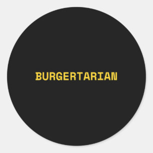 Adesivo Redondo Burgertarian Funny Foodie Burger Lover Hamburger C