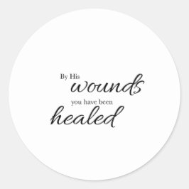 Adesivo Redondo By His Wounds Verse Art Sticker