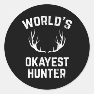 Adesivo Redondo Caça Engraçada ao Caçador de Okayest do Mundo