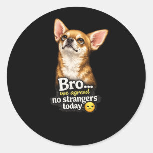 Adesivo Redondo Cachorro Chihuahua Engraçado Irmão Nós Combinamos 