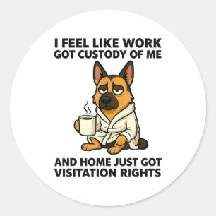 Adesivo Redondo Cachorro eu sinto que o trabalho ficou com a minha