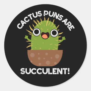 Adesivo Redondo Cactus Puns São Planta Engraçada Suculenta Pun Esc