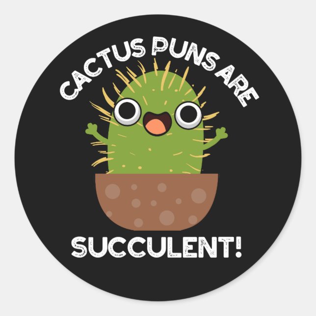 Adesivo Redondo Cactus Puns São Planta Engraçada Suculenta Pun Esc (Frente)