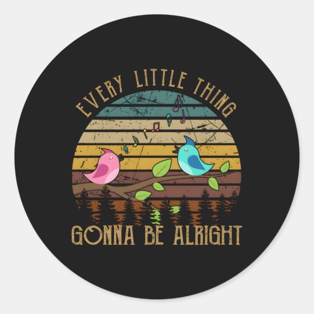 Adesivo Redondo Cada Coisa Vai Ficar Bem, Pequeno Pássaro (Frente)