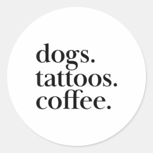 Adesivo Redondo Cães, Tatuagens, Texto Simples Do Café Declaração